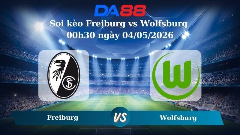 DA88 Nhận định soi kèo Freiburg vs Wolfsburg 00h30 ngày 04/05/2026 – Bundesliga