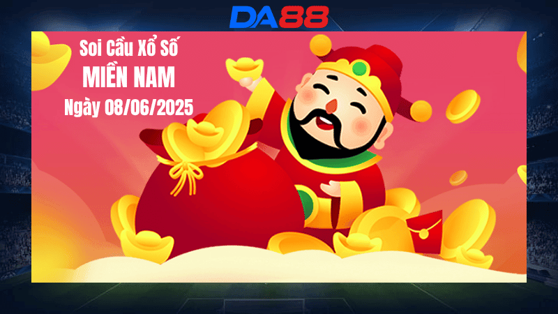 DA88 Dự đoán soi cầu xổ số miền Nam hôm nay ngày 8/6/2025 [Tỷ Lệ Trúng Cao]